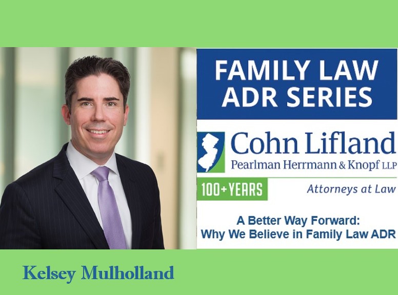 Family Law ADR Spotlight: Kelsey Mulholland, Esq.